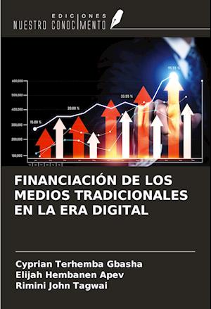 FINANCIACIÓN DE LOS MEDIOS TRADICIONALES EN LA ERA DIGITAL