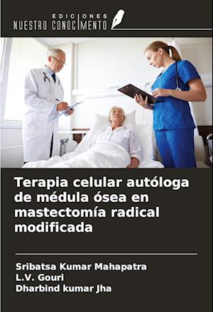 Terapia celular autóloga de médula ósea en mastectomía radical modificada