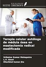 Terapia celular autóloga de médula ósea en mastectomía radical modificada