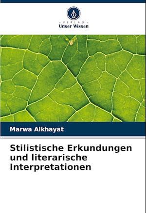 Stilistische Erkundungen und literarische Interpretationen