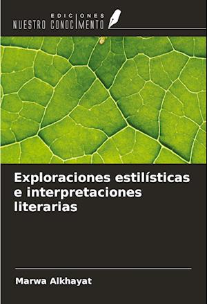 Exploraciones estilísticas e interpretaciones literarias