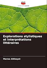 Explorations stylistiques et interprétations littéraires