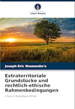 Extraterritoriale Grundstücke und rechtlich-ethische Rahmenbedingungen