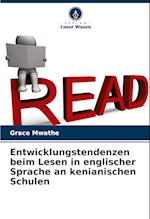 Entwicklungstendenzen beim Lesen in englischer Sprache an kenianischen Schulen