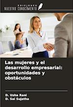 Las mujeres y el desarrollo empresarial: oportunidades y obstáculos