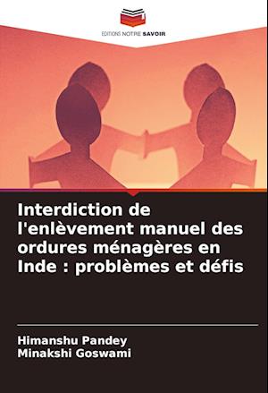 Interdiction de l'enlèvement manuel des ordures ménagères en Inde : problèmes et défis