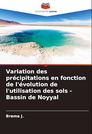 Variation des précipitations en fonction de l'évolution de l'utilisation des sols - Bassin de Noyyal