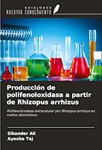 Producción de polifenoloxidasa a partir de Rhizopus arrhizus