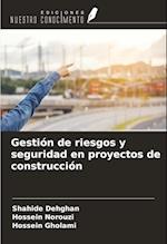 Gestión de riesgos y seguridad en proyectos de construcción