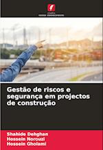 Gestão de riscos e segurança em projectos de construção