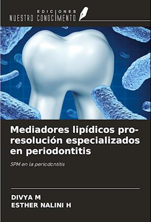 Mediadores lipídicos pro-resolución especializados en periodontitis