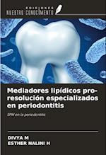 Mediadores lipídicos pro-resolución especializados en periodontitis