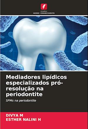 Mediadores lipídicos especializados pró-resolução na periodontite