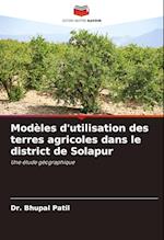 Modèles d'utilisation des terres agricoles dans le district de Solapur