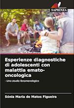 Esperienze diagnostiche di adolescenti con malattia emato-oncologica