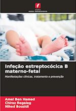 Infeção estreptocócica B materno-fetal