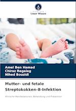 Mutter- und fetale Streptokokken-B-Infektion