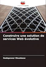 Construire une solution de services Web évolutive