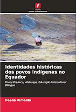 Identidades históricas dos povos indígenas no Equador