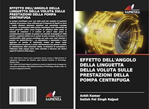 EFFETTO DELL'ANGOLO DELLA LINGUETTA DELLA VOLUTA SULLE PRESTAZIONI DELLA POMPA CENTRIFUGA