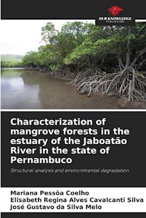 Characterization of mangrove forests in the estuary of the Jaboatão River in the state of Pernambuco