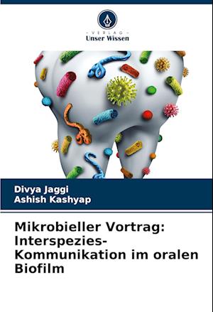 Mikrobieller Vortrag: Interspezies-Kommunikation im oralen Biofilm