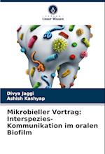 Mikrobieller Vortrag: Interspezies-Kommunikation im oralen Biofilm