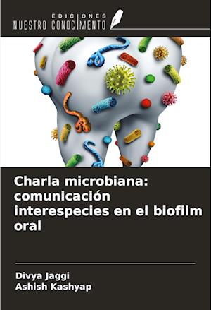 Charla microbiana: comunicación interespecies en el biofilm oral