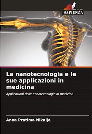 La nanotecnologia e le sue applicazioni in medicina