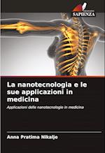 La nanotecnologia e le sue applicazioni in medicina