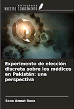 Experimento de elección discreta sobre los médicos en Pakistán: una perspectiva