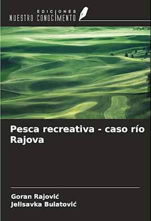 Pesca recreativa - caso río Rajova