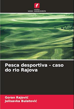 Pesca desportiva - caso do rio Rajova