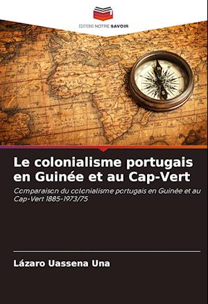 Le colonialisme portugais en Guinée et au Cap-Vert