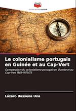 Le colonialisme portugais en Guinée et au Cap-Vert