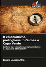 Il colonialismo portoghese in Guinea e Capo Verde