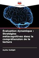 Évaluation dynamique : Stratégies métacognitives dans la compréhension de la lecture