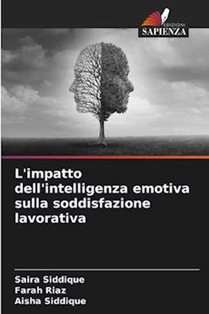 L'impatto dell'intelligenza emotiva sulla soddisfazione lavorativa