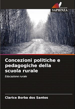 Concezioni politiche e pedagogiche della scuola rurale