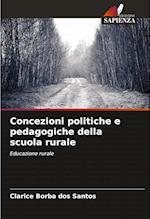 Concezioni politiche e pedagogiche della scuola rurale