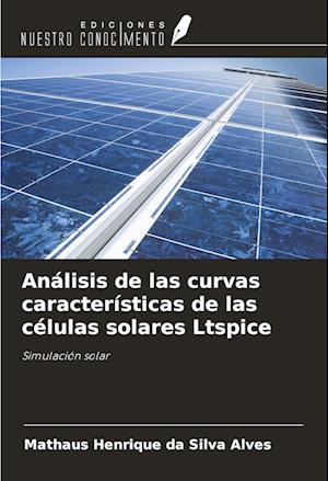 Análisis de las curvas características de las células solares Ltspice