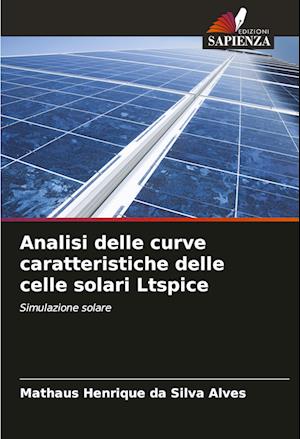 Analisi delle curve caratteristiche delle celle solari Ltspice