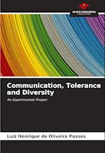 Communication, Tolerance and Diversity