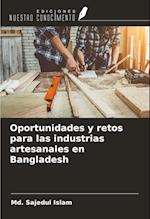 Oportunidades y retos para las industrias artesanales en Bangladesh