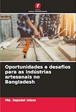 Oportunidades e desafios para as indústrias artesanais no Bangladesh