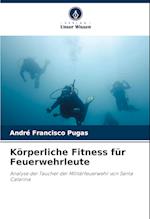 Körperliche Fitness für Feuerwehrleute