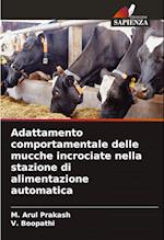 Adattamento comportamentale delle mucche incrociate nella stazione di alimentazione automatica