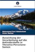 Auswirkung der Verarbeitung auf die Antinährstoffe in Thevetia-Peruviana-Samen