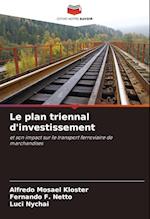 Le plan triennal d'investissement