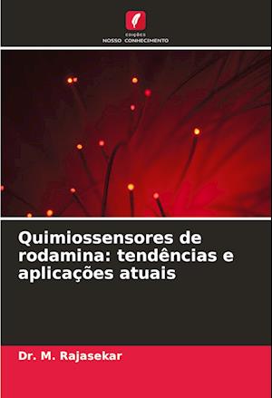 Quimiossensores de rodamina: tendências e aplicações atuais